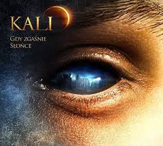 Kali - Gdy Zgaśnie Słońce (2012) Pobierz Album