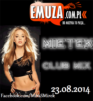 Mietek - Club Mix! (23.08.2014)