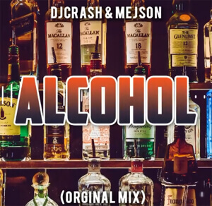 DJCRASH & MEJSON - Alcohol (Orgnial Mix)