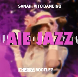 sanah, Vito Bambino - Ale jazz! (CHERRY Bootleg)