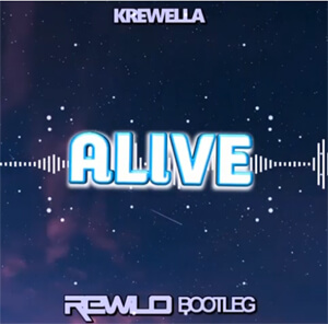 Krewella - Alive (REWILO Bootleg)