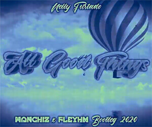 Nelly Furtado - All Good Things (WANCHIZ x Fleyhm Bootleg)