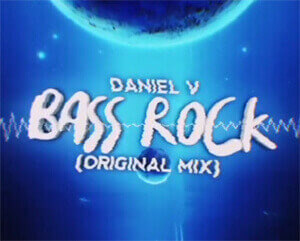 Daniel V - Bass Rock (Original Mix)