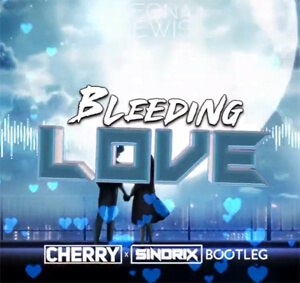 Leona Lewis - Bleeding Love (CHERRY & Sindrix Bootleg)
