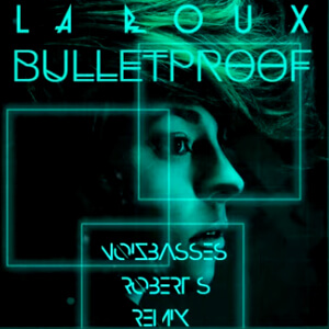 La Roux - Bulletproof (NoizBasses X Robert S Remix)