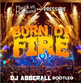 Mastik Vs Mastiksoul Feat. Pressure - Burn Di Fire (Abberall Bootleg)