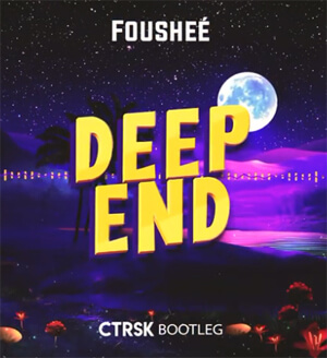 Fousheé - Deep End (ctrsk Bootleg)
