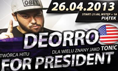 Pomarańcza Katowice - Deorro/Tonic (USA) 26 Kwietnia 2013 (Piątek)