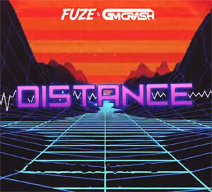 FUZE & GMCRASH - DISTANCE