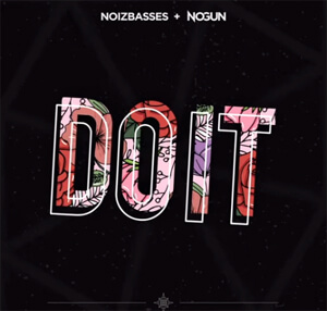 NoizBasses X Nogun - Do It