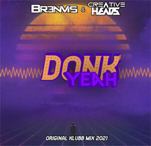 BR3NVIS & Creative Head's - Donk Yeah (Original Klubb Mix 2021)