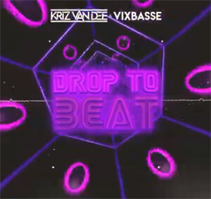 KriZ Van Dee & VixBasse - Drop To Beat (Original Mix)