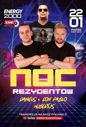 Energy 2000, Katowice - RESIDENT NIGHT - Daniels, Hubertus, Don Pablo (22.01.2021)