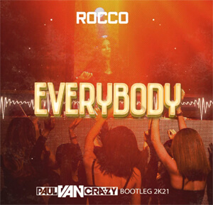 ROCCO - Everybody (PaulVanCrazy Bootleg 2k21)