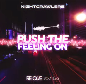 Nightcrawlers - Push The Feeling On (Re Cue Bootleg)