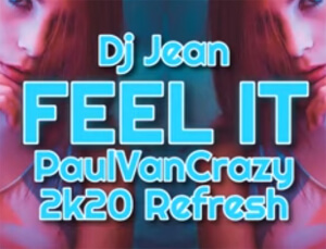 DJ JEAN - FEEL IT (PaulVanCrazy Refresh 2020)