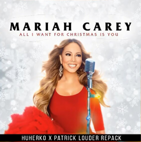 Mariah Carey - All I Want For Christmas Is You (Huherko x Patrick Louder Repack)
