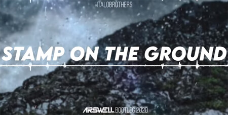 ItaloBrothers - Stamp On The Ground (ARSWELL BOOTLEG 2020)