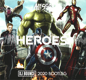Alesso - Heroes (DJ Bounce 2020 Bootleg)