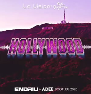 LA Vision & Gigi D'Agostino - Hollywood (ENDRIU & ADEE BOOTLEG 2020)