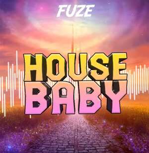 Fuze - House Baby (C-Bool)