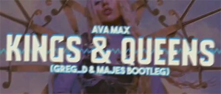 Ava Max - Kings & Queens (Greg_D & MAJEŚ Bootleg)