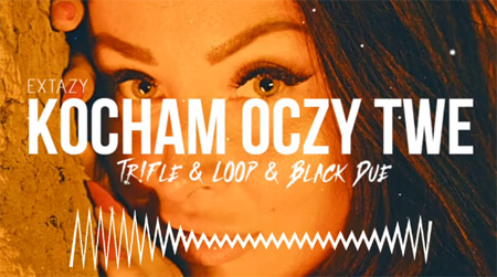 Extazy - Kocham Oczy Twe (Tr!Fle & LOOP & Black Due REMIX)