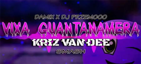 Damix x Dj Przemooo - Vixa Guantanamera (KriZ Van Dee Smash)