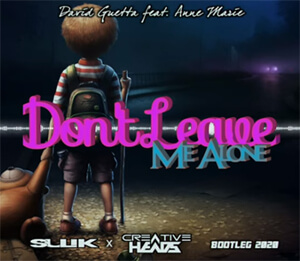 David Guetta ft. Anne Marie - Don't Leave Me Alone (SULIK x Creative Head's Bootleg 2020)