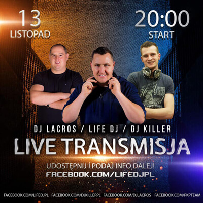 DJ Lacros x Dj Killer x Life Dj - Transmisja Live (13.11.2020)