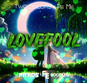 twocolors - Lovefool ft. Pia Mia (PitroS x Fleyhm Bootleg)