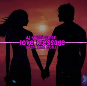 DJ Klubbingman - Love Message (MEZER 2020 BOOTLEG)