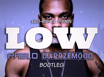 Flo-Rida & T-Pain - Low (PABLO & Dj Przemooo Bootleg 2020)