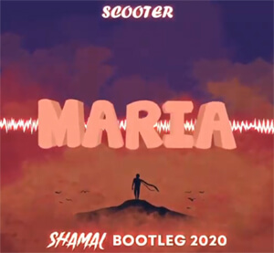 Scooter - Maria (Shamal Bootleg 2020)