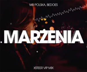 Mr Polska, Bedoes - Marzenia (Xsteer VIP Mix)