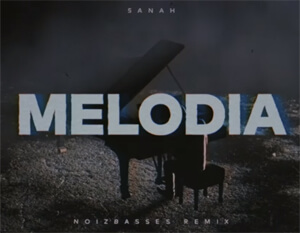 Sanah - Melodia (NoizBasses Remix)