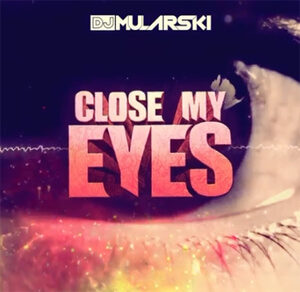 DJ Mularski - Close my eyes (Original Mix)