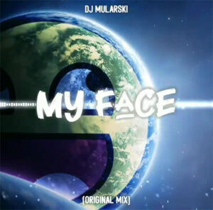 DJ Mularski - MY FACE (ORIGINAL MIX)