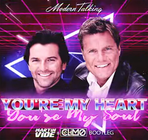 Modern Talking - You're My Heart, You're My Soul (Martin Vide & CLIMO Bootleg)