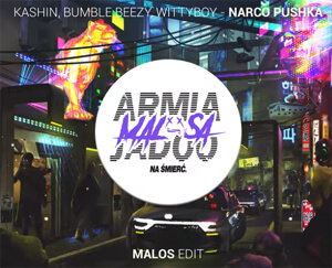 Kashin, Bumble Beezy, Wittyboy - Narco Pushka (MALOS EDIT)