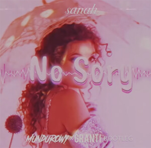 sanah - No Sory (MUNDUROWY x Granti Bootleg)