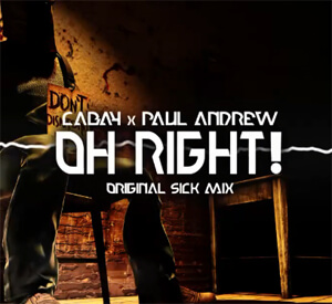 Cabay x Paul Andrew - Oh Right!