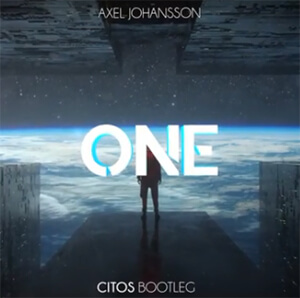 Axel Johansson - One (Citos Bootleg)