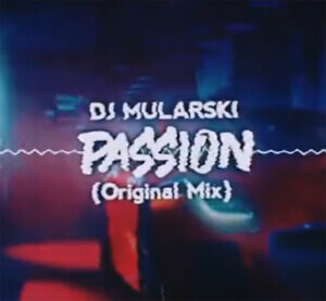 DJ Mularski - PASSION (ORIGINAL MIX)