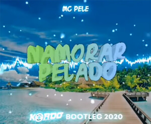 Mc Pele - Namorar Pelado (KORDO & Wanchiz Bootleg 2020)
