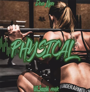 Dua Lipa - Physical (WiT_kowski remix)