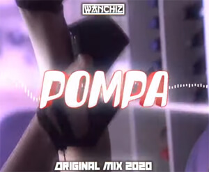 WANCHIZ - POMPA (Original Mix 2020)