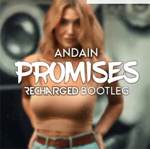 Andain - Promises 2020 (ReCharged Bootleg)