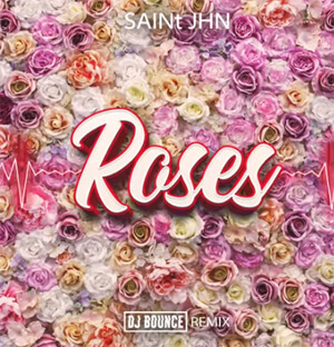 SAINt JHN - Roses (DJ BOUNCE REMIX) 2020