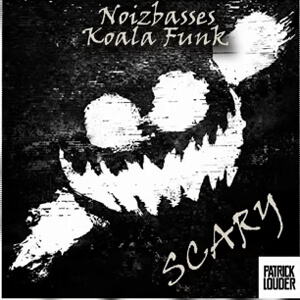 NoizBasses & Koala Funk - Scary (Patrick Louder Hallomash)